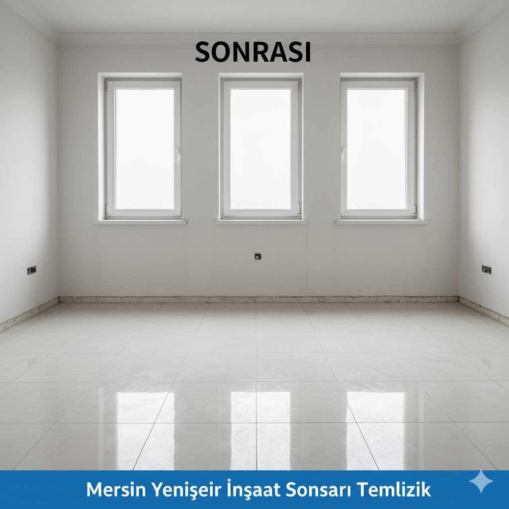 Mersin Yenişehir İnşaat Sonrası Temizlik Sonrası: Pırıl Pırıl Fayanslar ve Temiz Pencereler